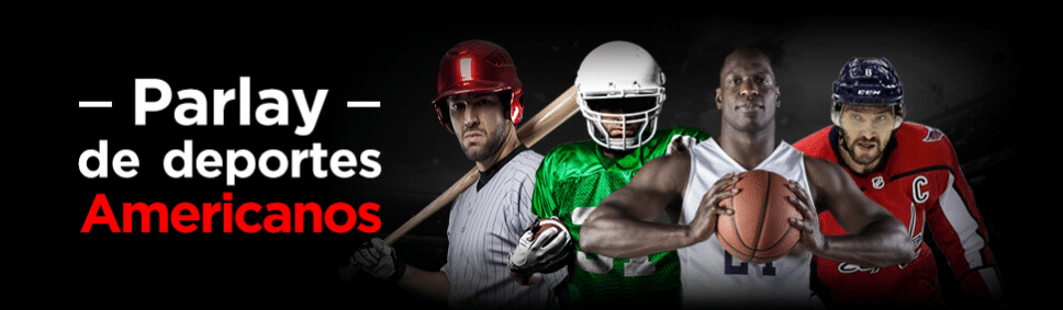 Parlay Deportes Americanos y Canadienses