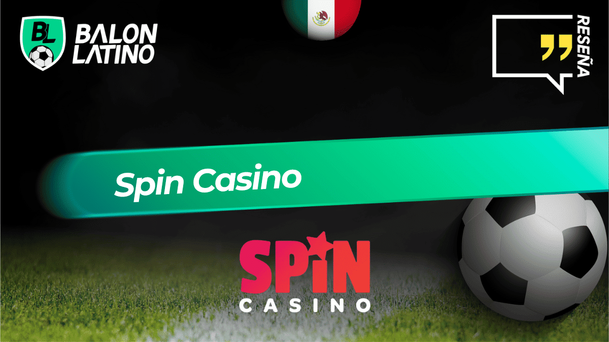 Spin Casino México - Análisis del operador